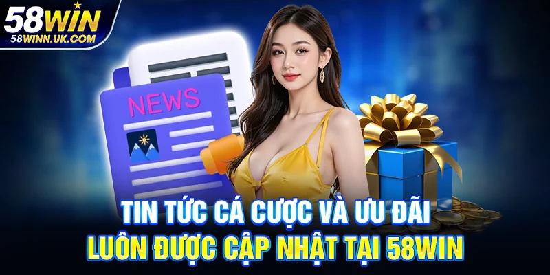 Ưu đãi VIP 58win vip